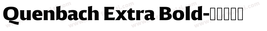 Quenbach Extra Bold字体转换
